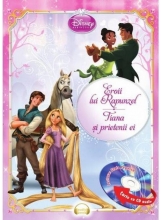 Disney Printese. Eroii lui Rapunzel. Tiana si prietenii ei