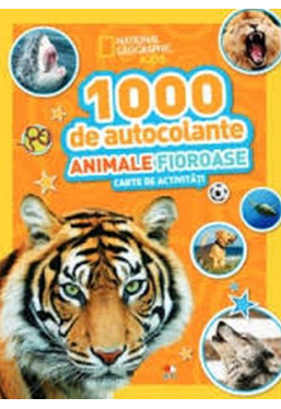 1000 DE AUTOCOLANTE. ANIMALE FIOROASE. Carte de activitati