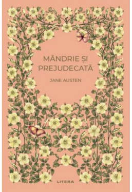 Romane nemuritoare. MANDRIE SI PREJUDECATA. 