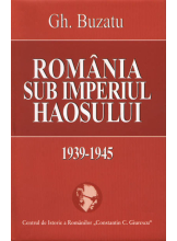 Romania sub Imperiul Haosului 1939-1945