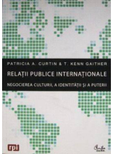 Relatii publice internationale. Negocierea culturii, a identitatii si a puterii