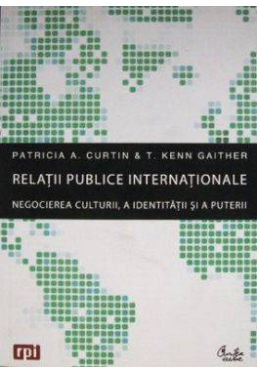 Relatii publice internationale. Negocierea culturii, a identitatii si a puterii