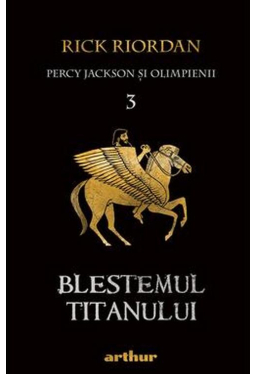 Percy Jackson si Olimpienii 3. Blestemul Titanului