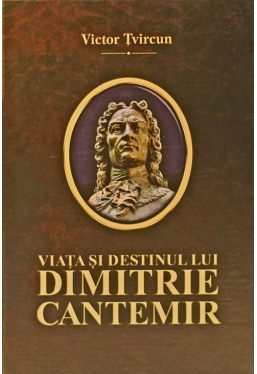 Viata si destinul lui Dimitrie Cantemir