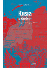 Rusia la raspantie. Geoistorie, geocultura, geopolitica