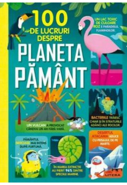 100 DE LUCRURI DESPRE PLANETA PAMANT. brosata