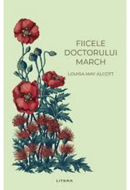 Romane nemuritoare. FIICELE DOCTORULUI MARCH. 