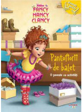 DISNEY. FANCY NANCY CLANCY. Pantofiorii de balet
