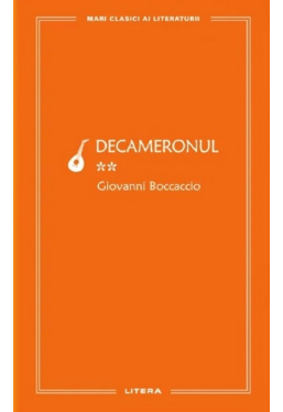 MARI CLASICI AI LITERATURII. DECAMERONUL. Vol. 2. 