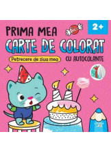 PRIMA MEA CARTE DE COLORAT CU AUTOCOLANTE. PETRECERE DE ZIUA MEA