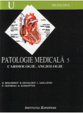 Patologie medicala 5. Cardiologie Angiologie