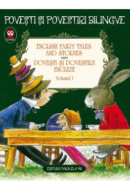 English fairy tales and stories. Povesti si povestiri engleze. Editie bilingva, Vol. 1