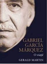 GABRIEL GARCIA MARQUEZ. O VIATA.