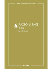 MARI CLASICI AI LITERATURII. RAZBOI SI PACE. Vol. 3. 