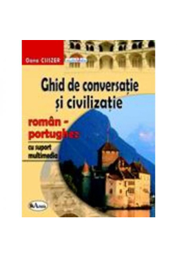 Ghid de conversatie si civilizatie roman-portughez