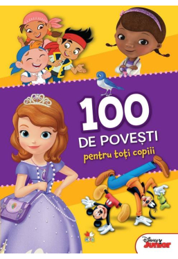 Disney. 100 de povesti pentru toti copiii.