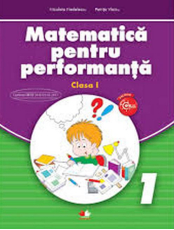Matematica pentru performanta. Clasa I