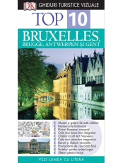 Ghid turistic vizual. Bruxelles, Brugges, Antwerpen si Gent
