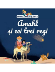 PRIMELE MELE POVESTI. AMAHL SI CEI TREI REGI