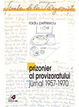 Prizonier Al Provizoratului (Jurnal 1957 - 1970)