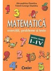 Matematica Exercitii probleme si teste cl I-IV