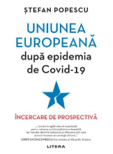 UNIUNEA EUROPEANA DUPA EPIDEMIA DE COVID-19. 