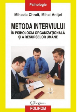 Metoda interviului in psihologia organizationala si a resurselor umane