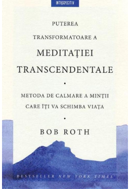 Introspectiv. Puterea transformatoare a meditatiei transcedentale