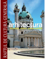 Raftul de cultura generala. Arhitectura. Vol. 11