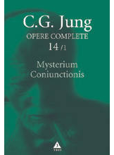 Opere complete vol 14/1 Mysterium Coniunctionis. Separarea si compunerea contrariilor psihice