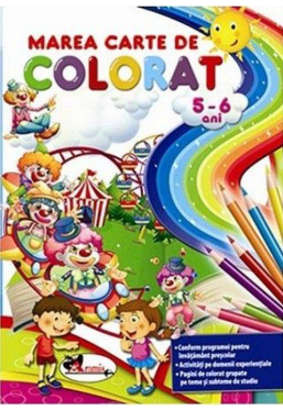 Marea carte de colorat. 5-6 ani