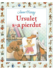 URSULET S-A PIERDUT. Jane Hissey
