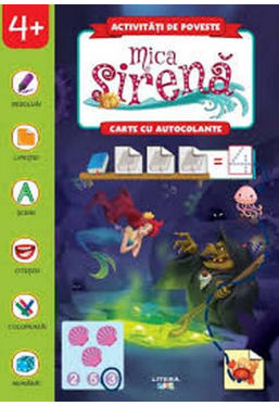 ACTIVITATI DE POVESTE. MICA SIRENA. Carte cu autocolante