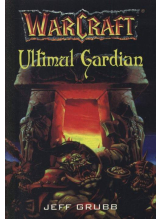 Warcraft - Ultimul Gardian (Vol. 3)