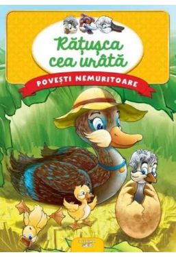 Povesti nemuritoare. RATUSCA CEA URATA. 