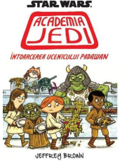 Star Wars.Academia Jedi. Intoarcerea ucenicului Padawan