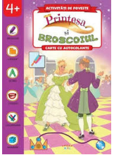 ACTIVITATI DE POVESTE. PRINTESA SI BROSCOIUL. Carte cu autocolante