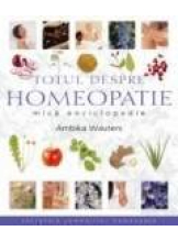 Totul despre Homeopatie. Mica enciclopedie