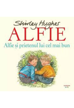 ALFIE SI PRIETENUL LUI CEL MAI BUN. 