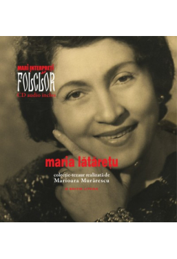 Mari interpreti de folclor. Maria Latareu. Vol. 1 +CD