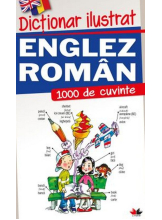 DICTIONAR ILUSTRAT ENGLEZ-ROMAN. 1000 de cuvinte