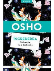 OSHO Introspectiv INCREDEREA. O directie, nu o destinatie.