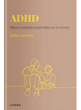 Descopera Psihologia. ADHD. Mituri si realitati despre deficitul de atentie. 