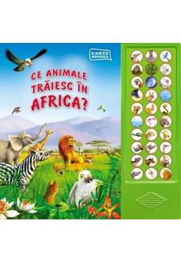 Carte sonora. Ce animale traiesc in Africa