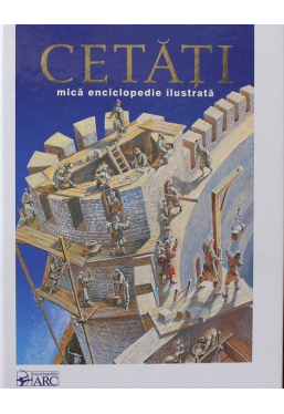 Cetati Mica enciclopedie ilustrata