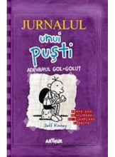 JURNALUL UNUI PUSTI. Vol. 5 Adevarul gol-golut 
