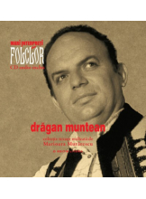 Mari interpreti de folclor. Dragan Muntean. Vol. 3 +CD