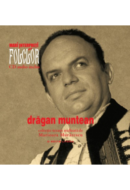 Mari interpreti de folclor. Dragan Muntean. Vol. 3 +CD