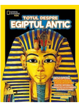 National Geographic. Totul despre Egiptul Antic