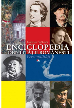 Enciclopedia identitatii romanesti